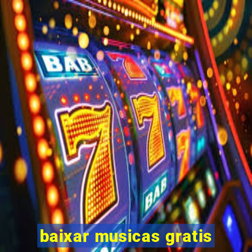 baixar musicas gratis